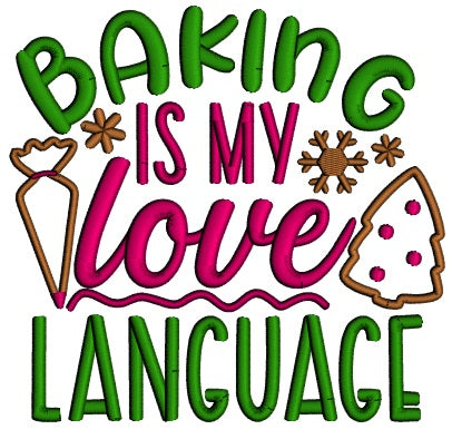 Baking Is My Love Language Christmas Applique Machine Embroidery Design Digitized Pattern