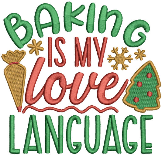 Baking Is My Love Language Christmas Filled Machine Embroidery Design Digitized Pattern