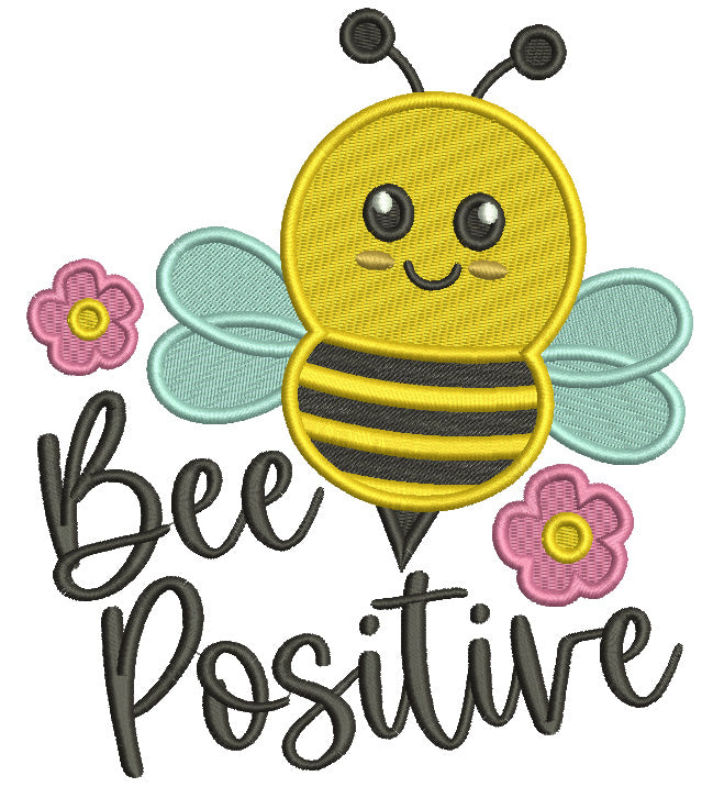 Be Positive Flowers Filled Machine Embroidery Design Digitized Pattern ...