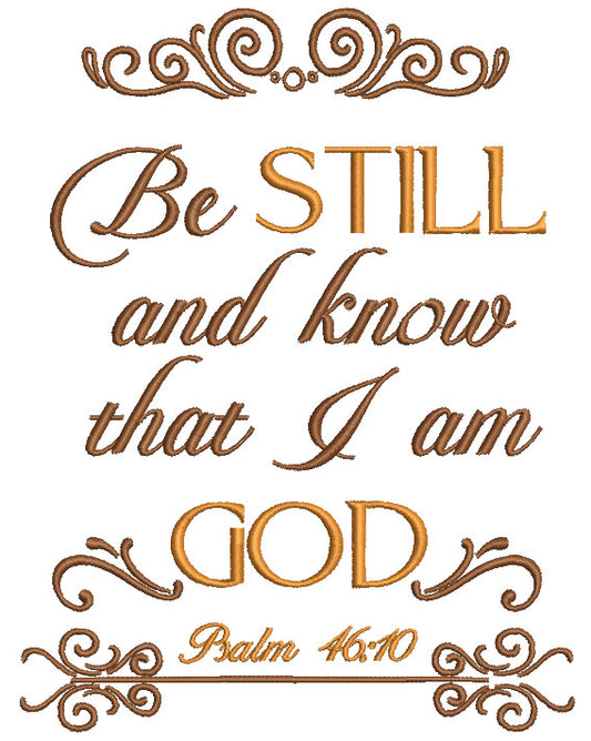 Be Still And Know That I Am God Psalm 46-10 Religious Filled Machine Embroidery Design Digitized Pattern