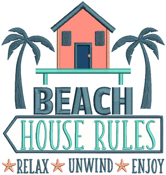 Beach House Rules Relax Unwind Enjoy Applique Machine Embroidery Design Digitized Pattern