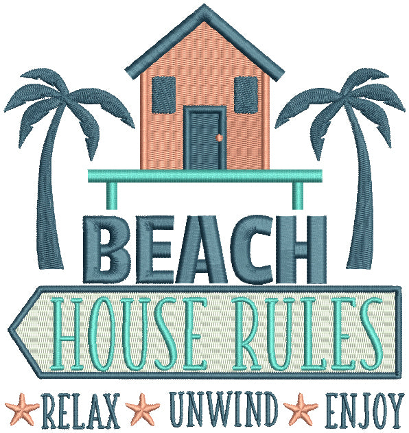 Beach House Rules Relax Unwind Enjoy Filled Machine Embroidery Design Digitized Pattern