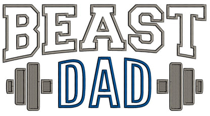 Beast Dad Barbell Applique Machine Embroidery Design Digitized Pattern