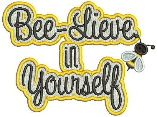 Bee Lieve In Yourself Filled Machine Embroidery Design Digitized Pattern