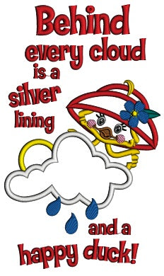 Behind Every Cloud Is a Silver Lining And a Happy Duck Applique Machine Embroidery Design Digitized Pattern