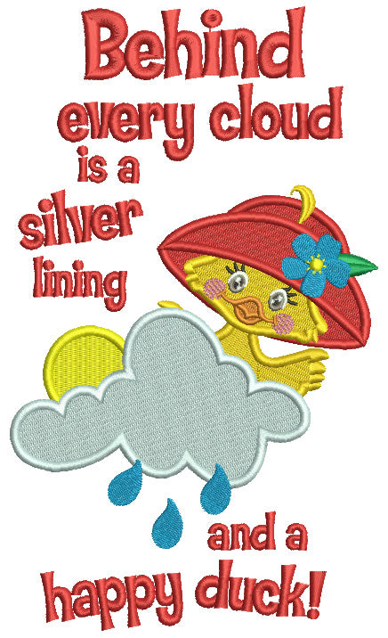 Behind Every Cloud Is a Silver Lining And a Happy Duck Filled Machine Embroidery Design Digitized Pattern