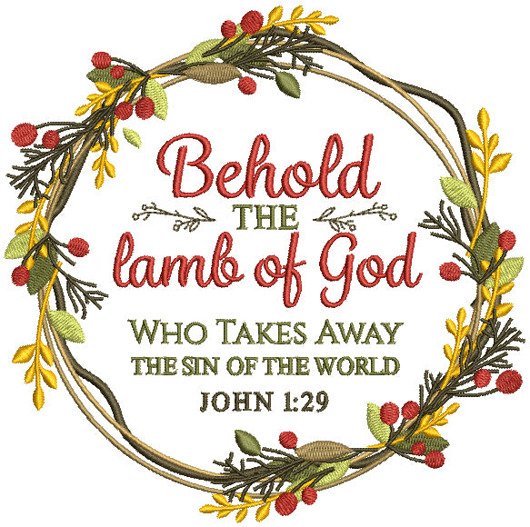 Behold The Lamb Of God Who Takes Away The Sin Of The World John 1-29 Bible Verse Religious Filled Machine Embroidery Design Digitized Pattern