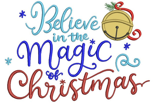 Believe In The Magic Of Christmas Applique Machine Embroidery Design Digitized Pattern