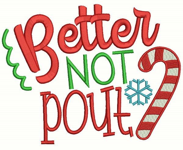Better Not Pout Candy Cane Christmas Filled Machine Embroidery Design Digitized Pattern