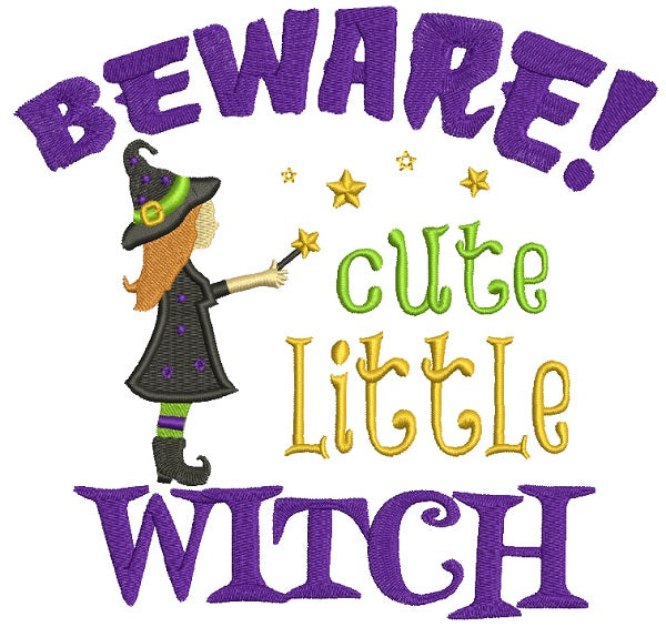 Beware Cute Little Witch Halloween Filled Machine Embroidery Design Digitized Pattern