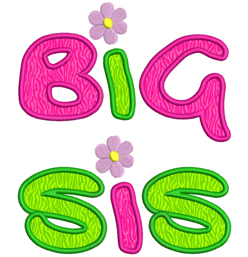 Big Sis (sister) Large Font Applique Machine Embroidery Digitized Design Pattern