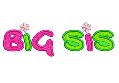 Big Sis (Sister) With Flower Applique Machine Embroidery Digitized Design Pattern