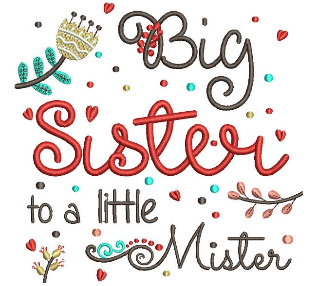 Big Sister to a Little Mister Filled Machine Embroidery Design Digitized Pattern
