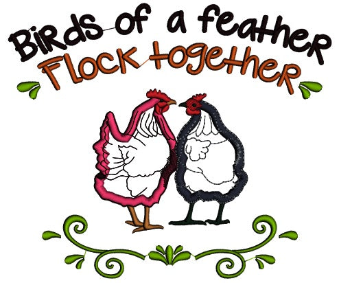 Birds Of a Feather Flock Together Two Hens Applique Machine Embroidery Design Digitized Pattern