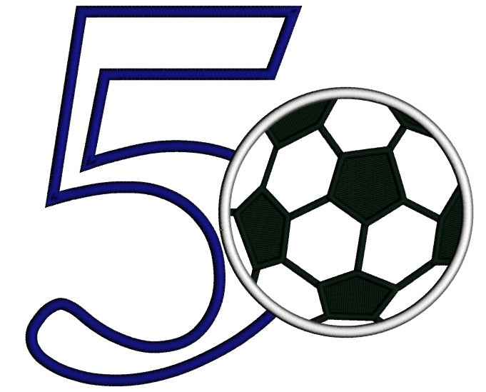 Birthday Number Five Soccer Applique Machine Embroidery Design Digitized Pattern