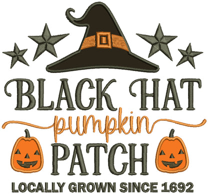 Black Hat Pumpkin Patch Locally Grown Since 1692 Halloween Applique Machine Embroidery Design Digitized Pattern