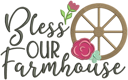 Bless Our Farmhouse Rose Applique Machine Embroidery Design Digitized Pattern