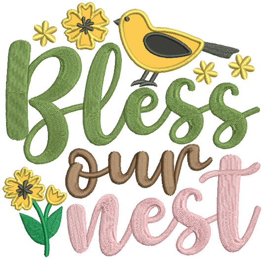 Bless Our Nest Bird And Flowers Applique Machine Embroidery Design Digitized Pattern