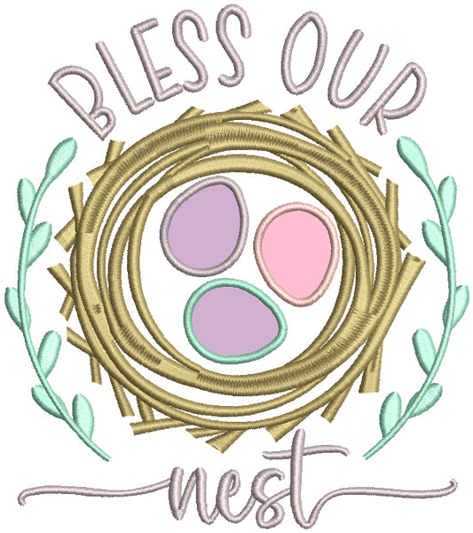 Bless Our Nest Easter Eggs Applique Machine Embroidery Design Digitized Pattern
