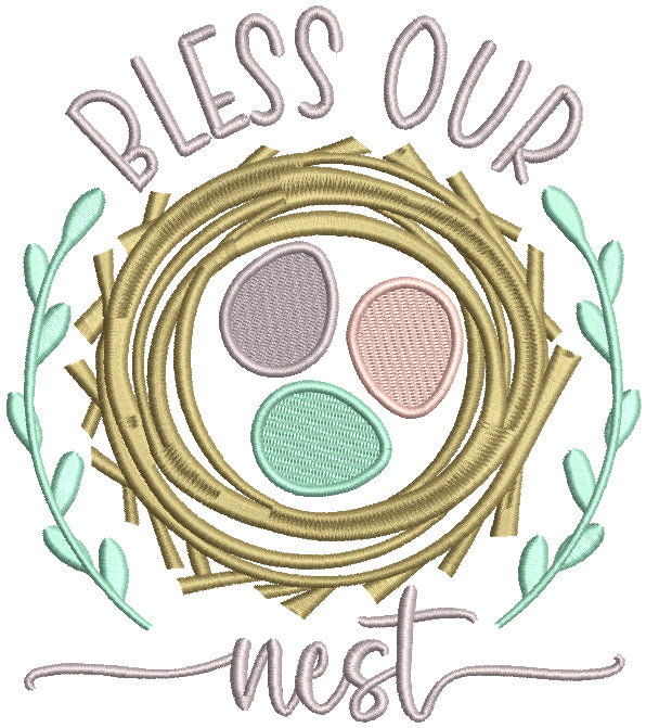 Bless Our Nest Easter Eggs Filled Machine Embroidery Design Digitized Pattern