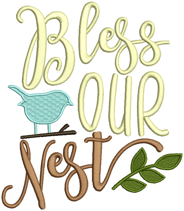 Bless Our Nest Little Bird Filled Machine Embroidery Design Digitized Pattern