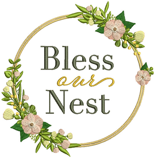 Bless Our Nest Ornamental Flower Frame Filled Machine Embroidery Design Digitized Pattern