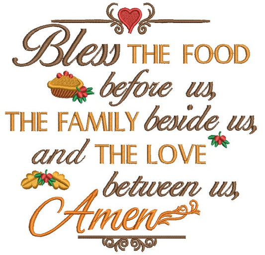 Bless The Food Before Us The Family Beside Us And The Love Between Us Amen Filled Machine Embroidery Design Digitized Pattern