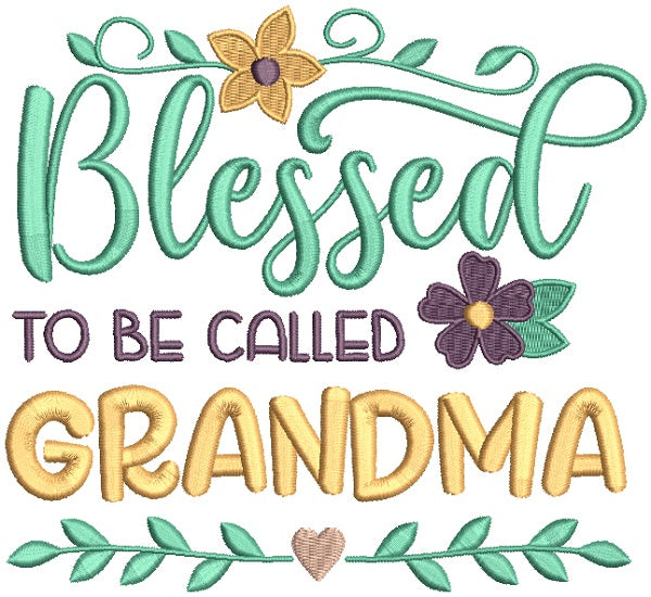Blessed To Be Called Grandma Floral Frame Filled Machine Embroidery Design Digitized Pattern