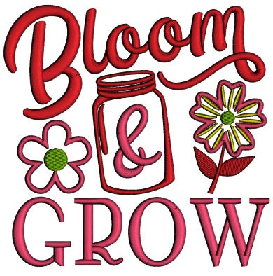 Bloom And Grow Flowers Applique Machine Embroidery Design Digitized Pattern