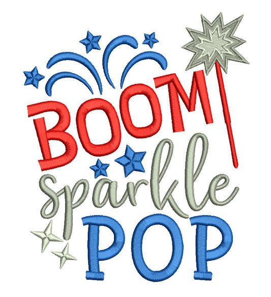 Boom Sparkle Pop Patriotic Independence Day Filled Machine Embroidery Design Digitized Pattern