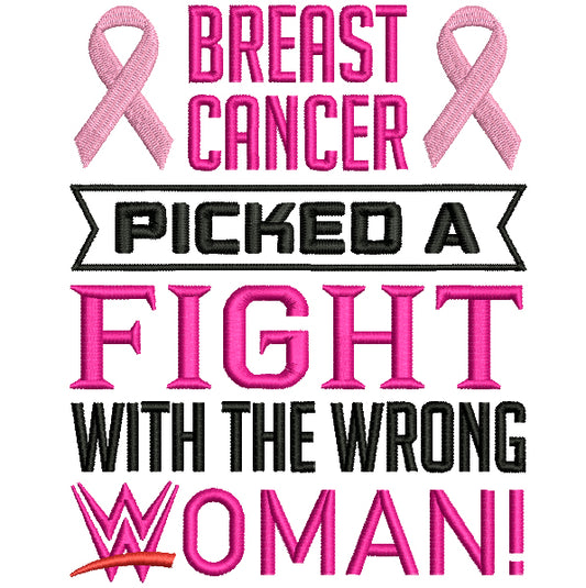 Breast Cancer Picked a Fight With The Wrong Woman Filled Machine Embroidery Design Digitized Pattern