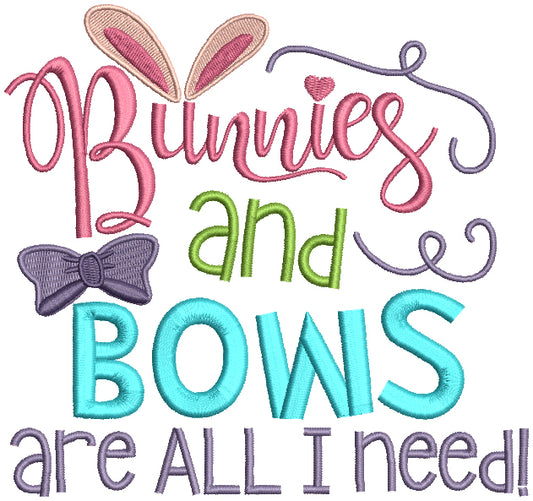 Bunnies And Bows Are All I Need Filled Easter Machine Embroidery Design Digitized Pattern