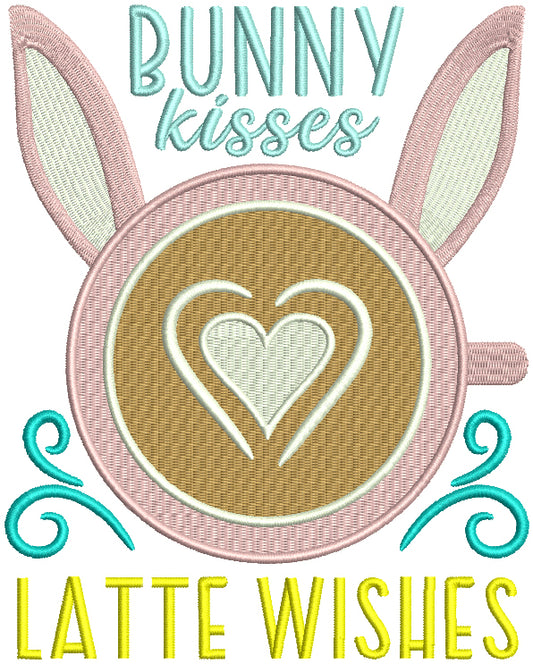 Bunny Kisses Latte Wishes Easter Filled Machine Embroidery Design Digitized Pattern
