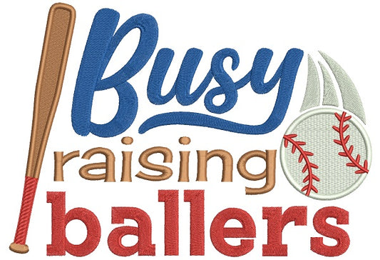 Busy Raising Ballers Baseball Filled Machine Embroidery Design Digitized Pattern