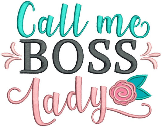 Call Me Boss Lady Applique Machine Embroidery Design Digitized Pattern