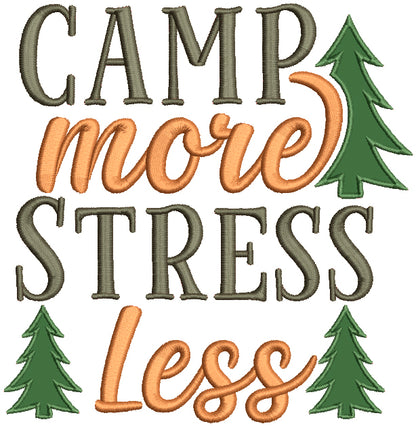 Camp More Stress Less Applique Machine Embroidery Design Digitized Pattern