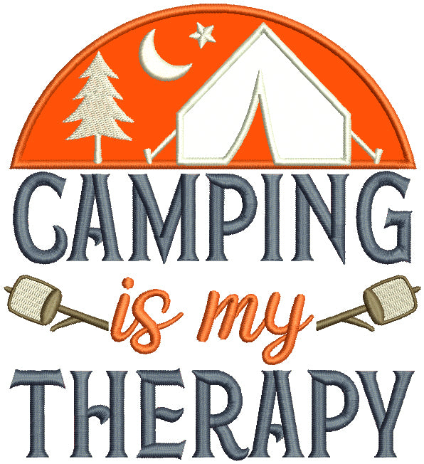 Camping Is My Therapy Applique Machine Embroidery Design Digitized Pattern