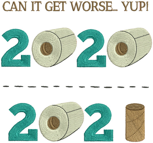 Can It Get Worse Yep 2021 Filled Machine Embroidery Design Digitized Pattern