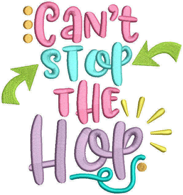 Can't Stop The Hop Filled Easter Machine Embroidery Design Digitized Pattern