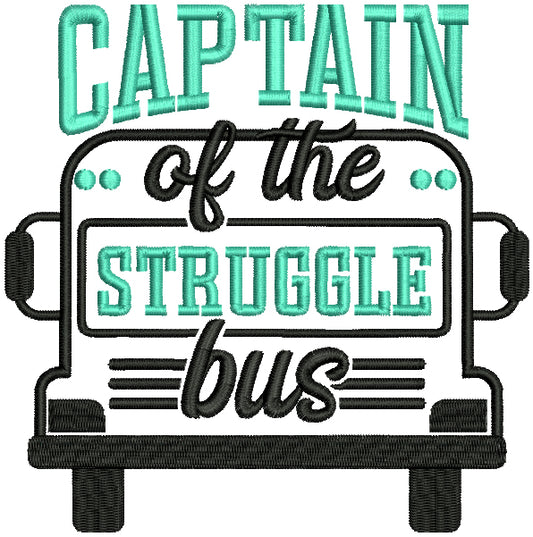 Captain Of The Struggle Bus Applique Machine Embroidery Design Digitized Pattern