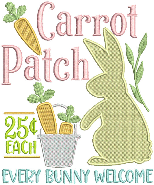 Carrot Patch Every Bunny Welcome Easter Filled Machine Embroidery Design Digitized Pattern
