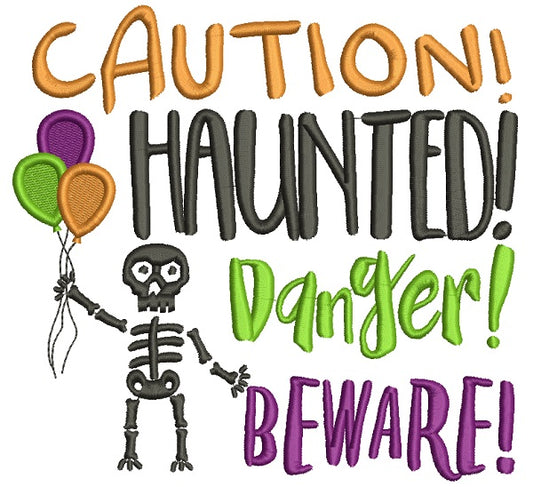 Caution Haunted Danger Beware Skeleton Holding Balloons Filled Halloween Machine Embroidery Design Digitized Pattern