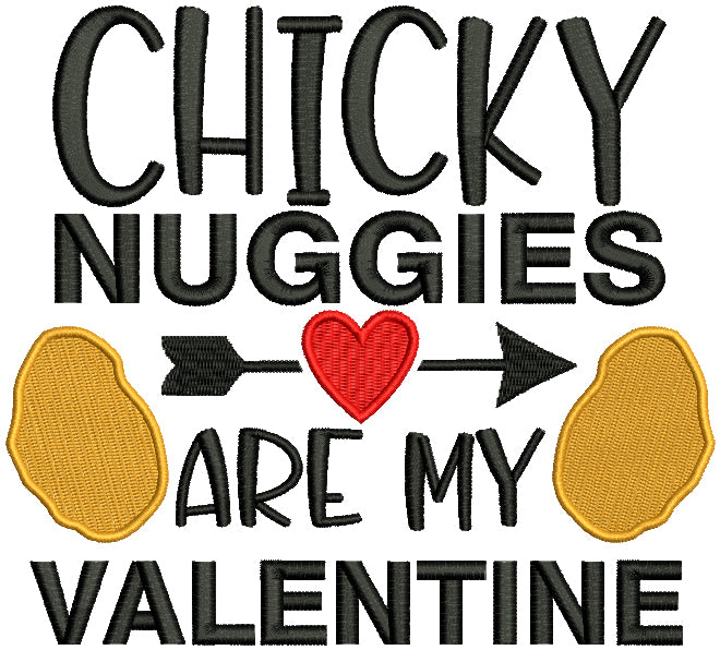 Chicky Nuggies Are My Valentine Filled Machine Embroidery Design Digitized Pattern