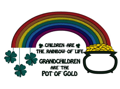 Children Are The Rainbow Of Life Grandchidlren Are The Pot Of Gold St Patricks Day Irish Applique Machine Embroidery Design Digitized Pattern