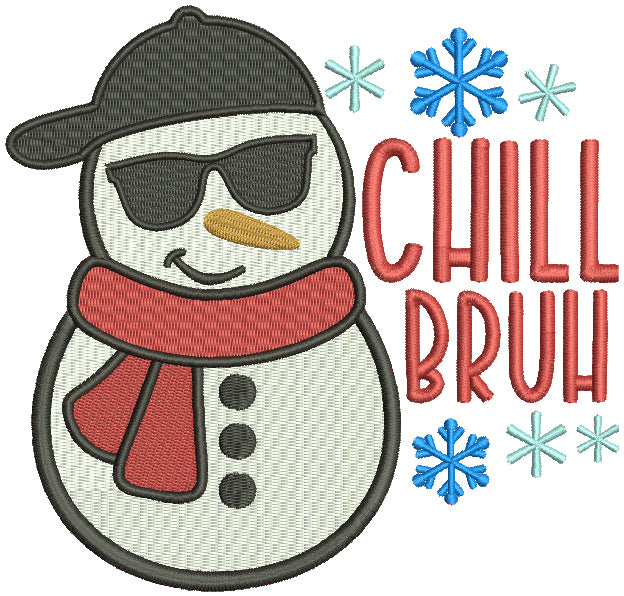 Chill Bruh Snowman Christmas Filled Machine Embroidery Design Digitized Pattern