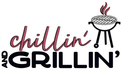 Chillin And Grillin Cooking BBQ Applique Machine Embroidery Design Digitized Pattern
