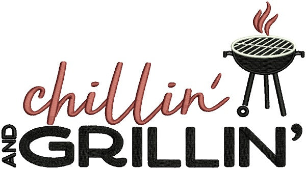 Chillin And Grillin Cooking BBQ Filled Machine Embroidery Design Digitized Pattern
