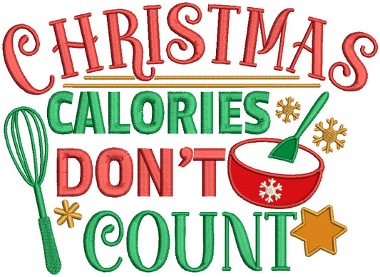 Christmas Calories Don't Count Applique Machine Embroidery Design Digitized Pattern