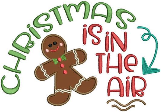 Christmas Is In The Air Gingerbread Man Applique Machine Embroidery Design Digitized Pattern
