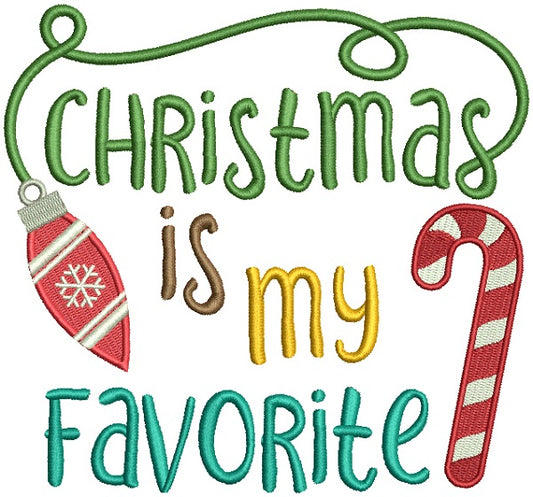 Christmas Is My Favorite Filled Machine Embroidery Design Digitized Pattern